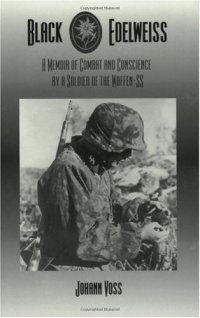 cover of the book Black Edelweiss: A Memoir of Combat and Conscience by a Soldier of the Waffen-SS