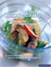 cover of the book Quick & Healthy: Recipes for Vibrant Living