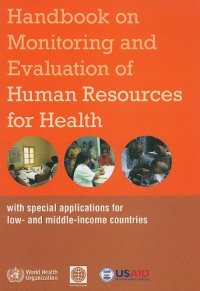 cover of the book Handbook on Monitoring and Evaluation of Human Resources for Health: With Special Applications for Low- and Middle-income Countries