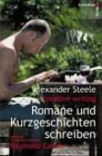 cover of the book Creative Writing. Romane und Kurzgeschichten schreiben  GERMAN 