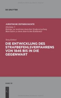 cover of the book Die Entwicklung Des Strafbefehlsverfahrens Von 1846 Bis in Die Gegenwart