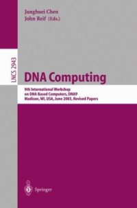 cover of the book DNA Computing: 9th International Workshop on DNA Based Computers, DNA9, Madison, WI, USA, June 1-3, 2003. Revised Papers