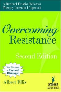 cover of the book Overcoming Resistance: A Rational Emotive Behavior Therapy Integrated Approach