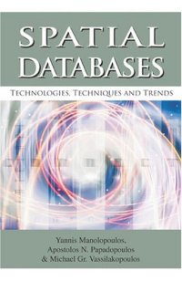 cover of the book Spatial Databases: Technologies, Techniques and Trends