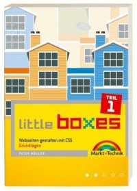 cover of the book Little Boxes: Webseiten gestalten mit CSS. Teil 1: Grundlagen