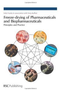 cover of the book Freeze-Drying of Pharmaceuticals and Biopharmaceuticals: Principles and Practice