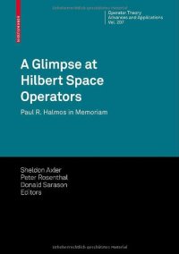 cover of the book A Glimpse at Hilbert Space Operators: Paul R. Halmos in Memoriam