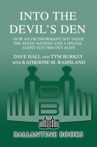 cover of the book Into the Devil's Den: How an FBI Informant Got Inside the Aryan Nations and a Special Agent Got Him Out Alive