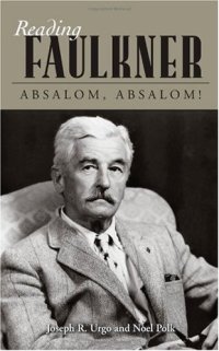 cover of the book Reading Faulkner: glossary and commentary. Absalom, Absalom!