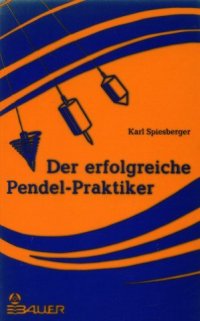 cover of the book Der Erfolgreiche Pendel-Praktiker