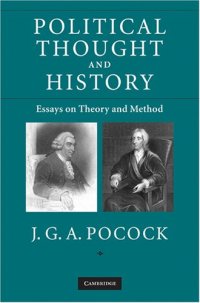 cover of the book Political Thought and History: Essays on Theory and Method