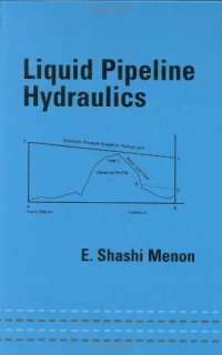 cover of the book Liquid Pipeline Hydraulics (Mechanical Engineering (Marcell Dekker): A Series of Textbooks and Reference Books)