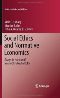 cover of the book Social Ethics and Normative Economics: Essays in Honour of Serge-Christophe Kolm