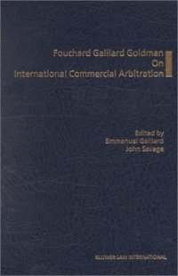 cover of the book Fouchard Gaillard Goldman on International Commercial Arbitration