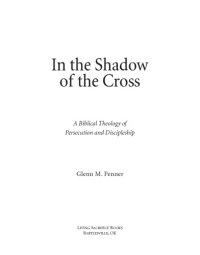 cover of the book In the Shadow of the Cross: A Biblical Theology of Persecution & Discipleship