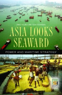 cover of the book Asia looks seaward: power and maritime strategy