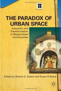 cover of the book The Paradox of Urban Space: Inequality and Transformation in Marginalized Communities