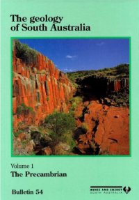 cover of the book The Geology of South Australia (Bulletin) Volume 1 The Precambrian