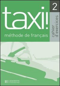 cover of the book Taxi! 2 : Cahier d'exercices