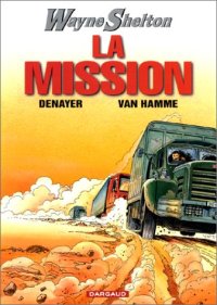 cover of the book Wayne Shelton, tome 1 : La mission