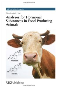 cover of the book Analyses for Hormonal Substances in Food Producing Animals (RSC Food Analysis Monographs)