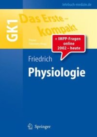 cover of the book Das Erste - kompakt: Physiologie - GK1 (Springer-Lehrbuch)