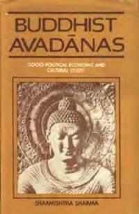 cover of the book Buddhist Avadānas. Socio-Political Economic and Cultural  Study