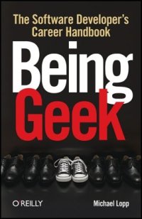 cover of the book Being Geek: The Software Developer's Career Handbook