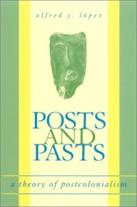 cover of the book Posts and Pasts: A Theory of Postcolonialism