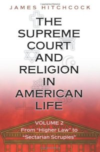 cover of the book The Supreme Court and Religion in American Life, Vol. 2: From ''Higher Law'' to ''Sectarian Scruples''