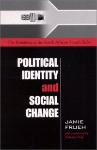 cover of the book Political Identity and Social Change: The Remaking of the South African Social Order