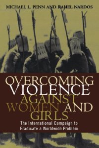 cover of the book Overcoming Violence against Women and Girls: The International Campaign to Eradicate a Worldwide Problem