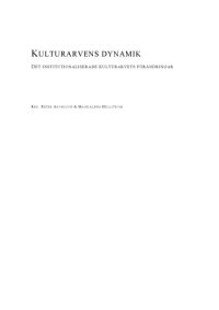 cover of the book Kulturarvens dynamik: det institutionaliserade kulturarvets förändringar