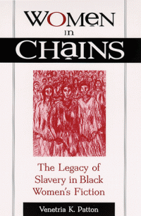 cover of the book Women in Chains: The Legacy of Slavery in Black Women's Fiction (S U N Y Series in Afro-American Studies)