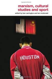 cover of the book Marxism, Cultural Studies and Sport (Routledge Critical Studies in Sport)