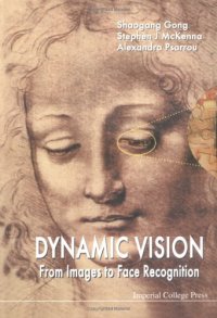 cover of the book Dynamic Vision: From Images to Face Recognition (Image Processing)