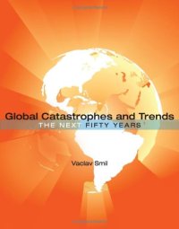 cover of the book Global Catastrophes and Trends: the next 50 years