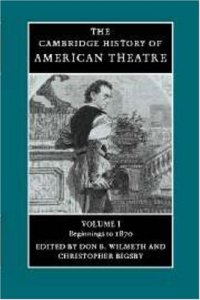 cover of the book The Cambridge History of American Theatre (Volume 1)