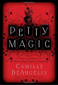 cover of the book Petty Magic: Being the Memoirs and Confessions of Miss Evelyn Harbinger, Temptress and Troublemaker