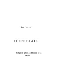 cover of the book El fin de la fe: La religión, el terror y el futuro de la razón