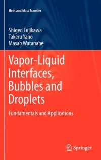 cover of the book Vapor-Liquid Interfaces, Bubbles and Droplets: Fundamentals and Applications