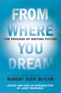 cover of the book From Where You Dream: The Process of Writing Fiction