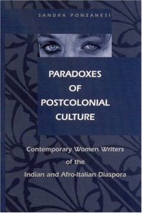 cover of the book Paradoxes of postcolonial culture: contemporary women writers of the Indian and Afro-Italian diaspora