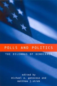 cover of the book Polls and politics: the dilemmas of democracy