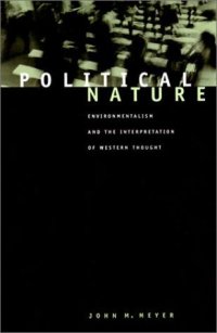 cover of the book Political nature: environmentalism and the interpretation of Western thought