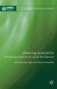 cover of the book Financing Social Policy: Mobilizing Resources for Social Development (Social Policy in a Development Context)