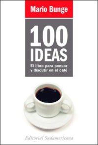 cover of the book 100 ideas: El libro para pensar y discutir en el café