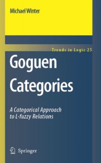 cover of the book Goguen Categories: A Categorical Approach to L-Fuzzy Relations