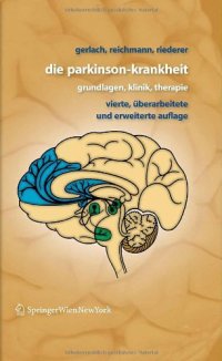 cover of the book Die Parkinson-Krankheit: Grundlagen, Klinik, Therapie, Vierte Auflage