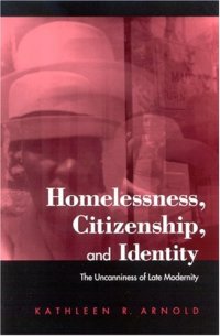 cover of the book Homelessness, citizenship, and identity: the uncanniness of late modernity